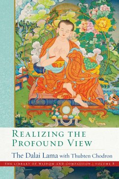 Realizing the Profound View (eBook, ePUB) - Chodron, Thubten; Dalai Lama