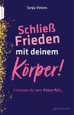 Schließ Frieden mit deinem Körper! (eBook, PDF)