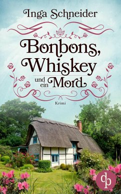 Bonbons, Whiskey und ein Mord (eBook, ePUB) - Schneider, Inga
