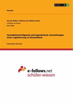 Cannabiskontrollgesetz und Jugendschutz. Auswirkungen einer Legalisierung in Deutschland (eBook, PDF)