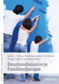 Emotionsfokussierte Familientherapie (eBook, ePUB)