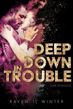 Cover Deep Down in Trouble (eBook, ePUB)