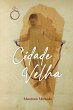 Cidade Velha (eBook, ePUB) - Bild 1