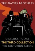 Sherlock Holmes: The Centurion Papers: The Third Collection (eBook, ePUB)