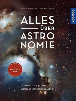 Alles über Astronomie (Mängelexemplar) - Emmerich, Mark;Melchert, Sven