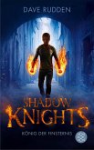 König der Finsternis / Shadow Knights Bd.3 (Mängelexemplar)