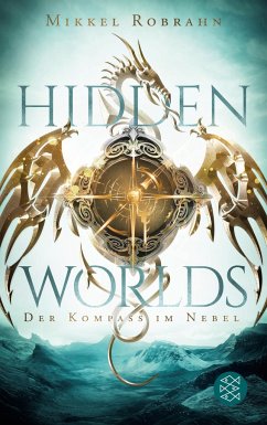 Der Kompass im Nebel / Hidden Worlds Bd.1  - Robrahn, Mikkel