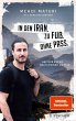 In den Iran. Zu Fuß. Ohne Pass.  ... - Bild 1