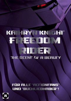 Freedom Rider 3 - The Scent of a Beauty (German) - Knight, Kathryn