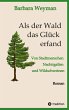 Als der Wald das Glück erfand - Bild 1
