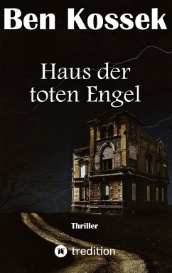 Haus der toten Engel - Kossek, Ben