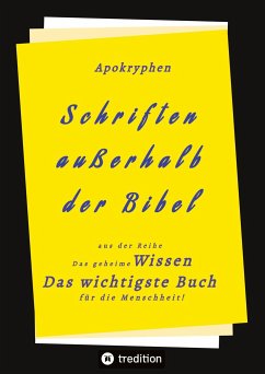 Apokryphen - Schriften außerhalb der Bibel - Herausgeber, .