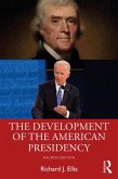 The Development of the American Presidency (eBook, ePUB)