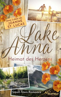 Lake Anna - Heimat des Herzens (eBook, ePUB) - Lucas, Joanne St.; Lukas, Jana