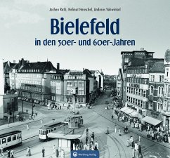 Bielefeld in den 50er- und 60er-Jahren - Rath, Jochen;Henschel, Helmut;Vohwinkel, Andreas