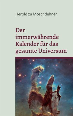 Der immerwährende Kalender für das gesamte Universum