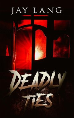 Deadly Ties (eBook, ePUB) - Lang, Jay