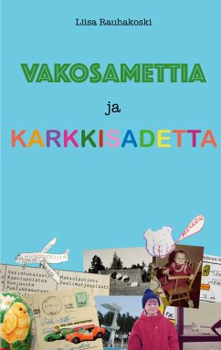 Vakosamettia ja karkkisadetta - Rauhakoski, Liisa