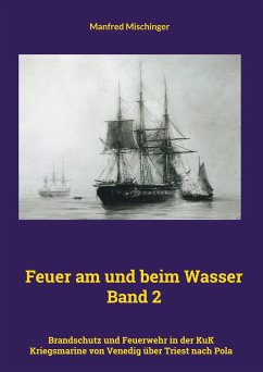 Feuer am und beim Wasser Band 2 - Mischinger, Manfred