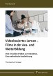 Videobasiertes Lernen - Filme in der... - Bild 1