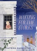 Waiting for the Storks (eBook, ePUB)
