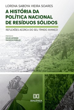 A História da Política Nacional de Resíduos Sólidos (eBook, ePUB) - Soares, Lorena Saboya Vieira