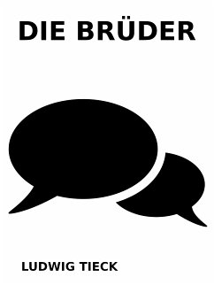 Die Brüder (eBook, ePUB) - Tieck, Ludwig