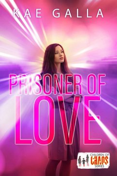Cover Prisoner of Love (Children Of Chaos) (eBook, ePUB)