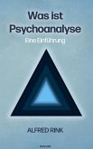 Was ist Psychoanalyse ¿ Eine Einführung