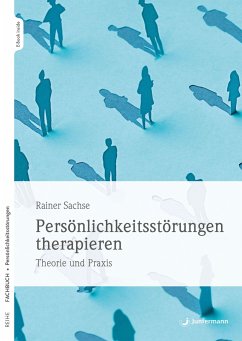 Persönlichkeitsstörungen therapieren - Sachse, Rainer