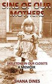 Sins of Our Mothers Skeletons in Our Closets (eBook, ePUB) Sins of Our Mothers Skeletons in Our Closets (eBook, ePUB)
