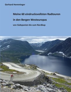 Meine 60 eindrucksvollsten Radtouren in den Bergen Westeuropas (eBook, ePUB)