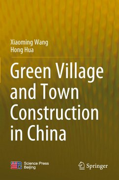 Green Village and Town Construction in China - Wang, Xiaoming;Hua, Hong