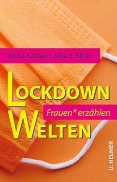 Lockdown-Welten - Kasten, Anna;Ritter, Anja E.