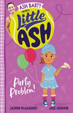 Little Ash Party Problem! (eBook, ePUB) - Barty, Ash; McGaughey, Jasmin