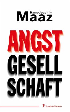 Angstgesellschaft - Maaz, Hans-Joachim