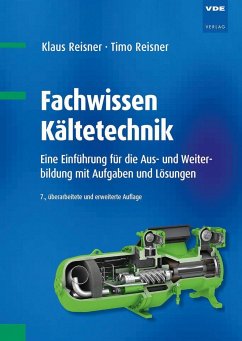 Fachwissen Kältetechnik - Reisner, Klaus;Reisner, Timo