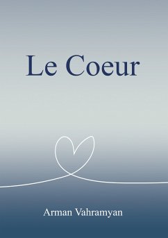 Le coeur (eBook, ePUB) - Vahramyan, Arman