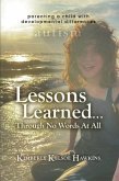 Lessons Learned... Through No Words At All (eBook, ePUB)
