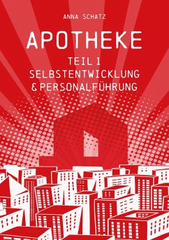 APOTHEKE Selbstentwicklung & Personalführung (eBook, ePUB) - Schatz, Anna