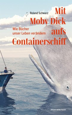Mit Moby Dick aufs Containerschiff - Schwarz, Roland