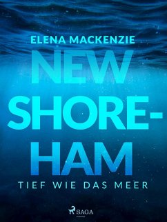 New Shoreham - Tief wie das Meer - MacKenzie, Elena