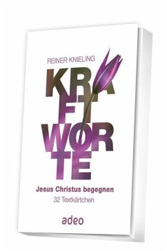 Kraftworte - Jesus Christus begegnen