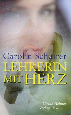 Lehrerin mit Herz - Schairer, Carolin