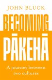 Becoming Pakeha (eBook, ePUB)