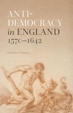 Anti-democracy in England 1570-1642 (eBook, PDF)