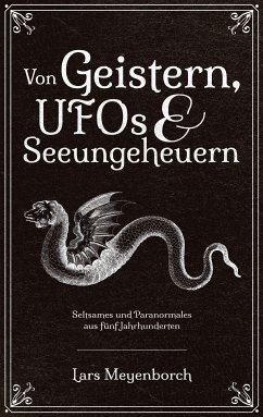Von Geistern, UFOs & Seeungeheuern (eBook, ePUB) - Meyenborch, Lars