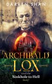 Archibald Lox and the Sinkhole to Hell (eBook, ePUB)