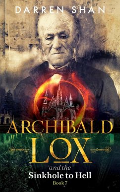 Archibald Lox and the Sinkhole to Hell (eBook, ePUB) - Shan, Darren