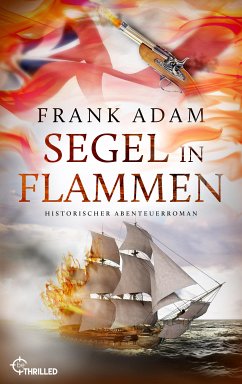 Segel in Flammen (eBook, ePUB) - Adam, Frank